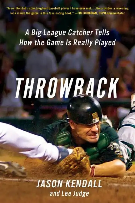 Throwback: A Big-League Catcher Tells How the Game Is Really Played - Paperback