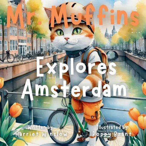 Mr. Muffins Explores Amsterdam: A Rhyming Picture Book for Kids 6-8 - Join an Inquisitive Cat on a Green Living Quest! 5-Minute Story for Bedtime + Re - Paperback