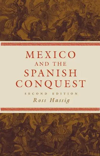 Mexico and the Spanish Conquest - Paperback