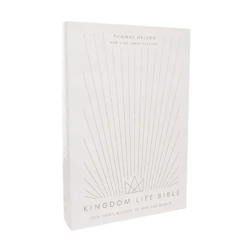 Kingdom Life Bible: Joining God's Mission to Save the World (Nkjv, Softcover, Red Letter, Comfort Print)