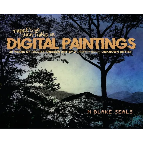 There's No Such Thing As Digital Paintings