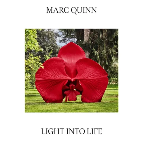 Marc Quinn: Light Into Life - Hardcover