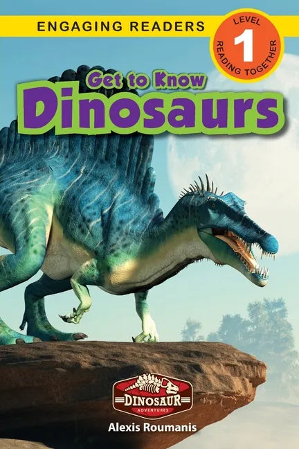 Get to Know Dinosaurs: Dinosaur Adventures (Engaging Readers, Level 1) - Paperback