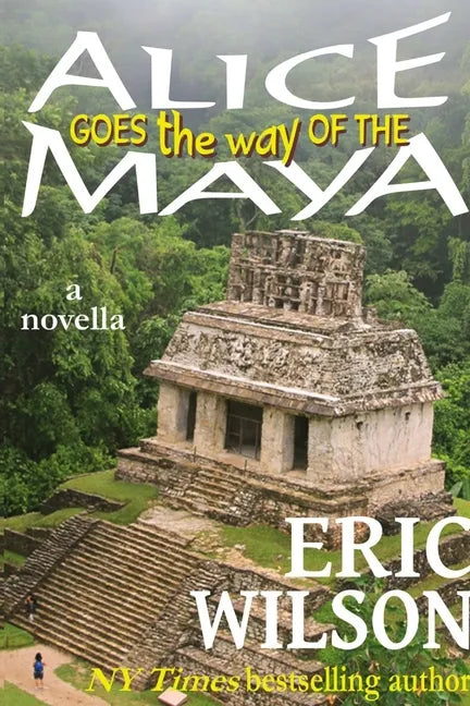 Alice Goes the Way of the Maya - Paperback