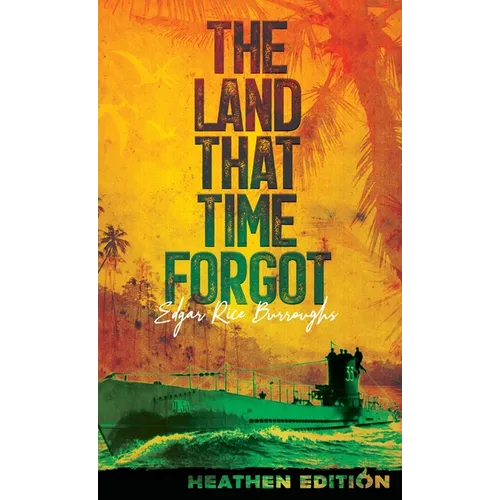 The Land That Time Forgot (Heathen Edition) - Hardcover