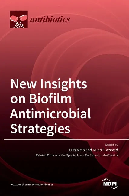 New Insights on Biofilm Antimicrobial Strategies - Hardcover