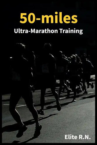 50-miles Ultra-Marathon Training: In a more 16 weeks you can be ready for a 50-miles. This schedule is ideal for busy runners looking to take on an ul - Paperback