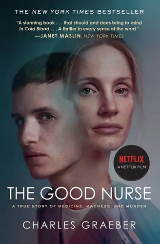 The Good Nurse: A True Story of Medicine, Madness, and Murder - Paperback