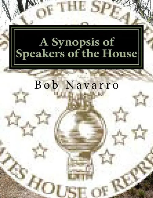 A Synopsis of Speakers of the House - Paperback