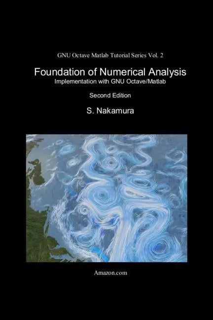Foundation of Numerical Analysis: Implementation with GNU Octave/Matlab - Paperback