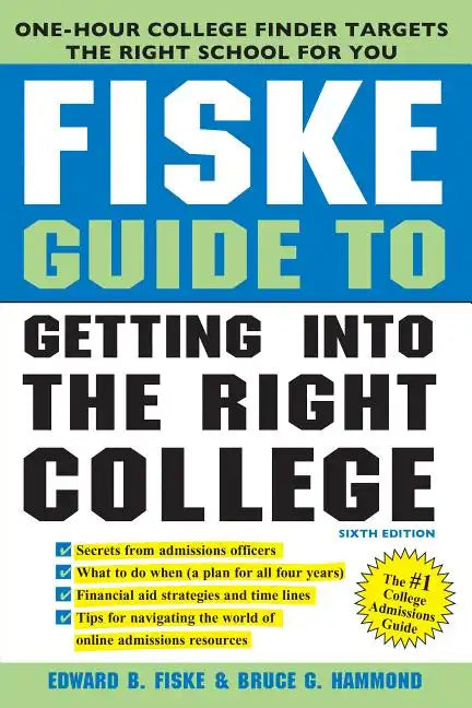 Fiske Guide to Getting Into the Right College - Paperback