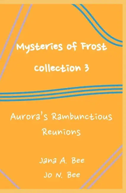 Mysteries of Frost - Collection 3: Aurora's Rambunctious Reunions - Paperback