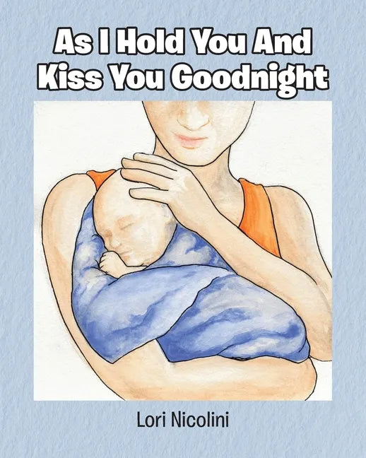 As I Hold You And Kiss You Goodnight - Paperback