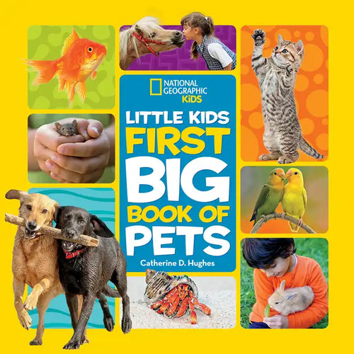 National Geographic Little Kids First Big Book of Pets - Hardcover