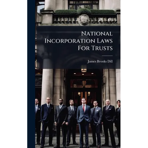 National Incorporation Laws For Trusts - Hardcover