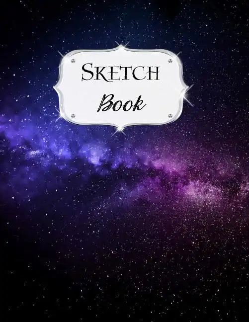 Sketch Book: Galaxy Sketchbook Scetchpad for Drawing or Doodling Notebook Pad for Creative Artists #8 Black Purple - Paperback