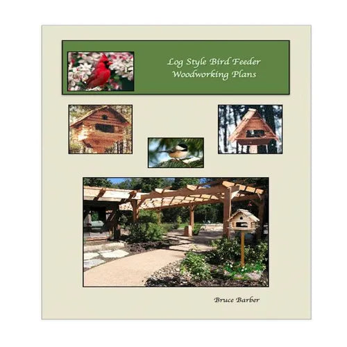 Log Style Wild Bird Feeder Plans - Paperback