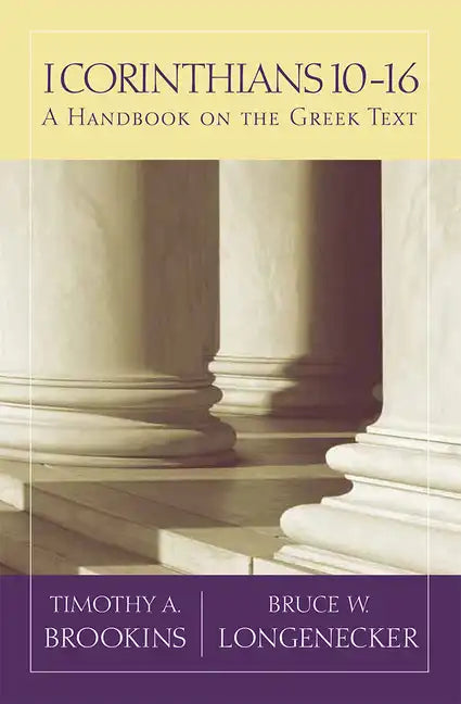 1 Corinthians 10-16: A Handbook on the Greek Text - Paperback