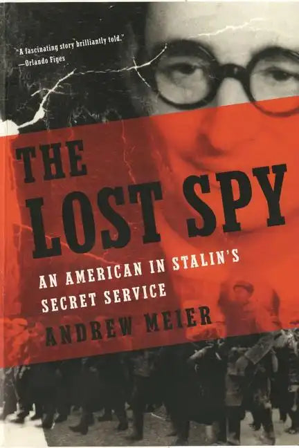 Lost Spy: An American in Stalin's Secret Service - Paperback