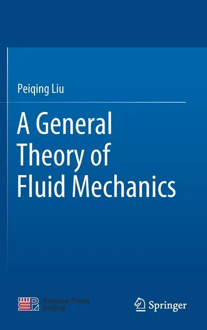 A General Theory of Fluid Mechanics - Hardcover