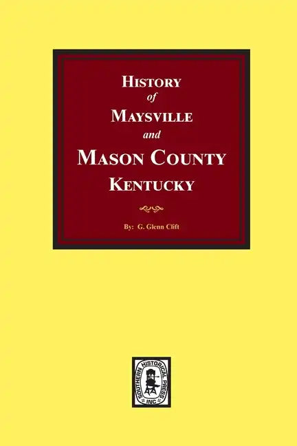 History of Maysville and Mason County, Kentucky - Paperback