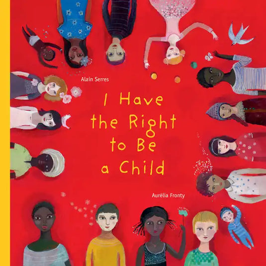 I Have the Right to Be a Child - Hardcover