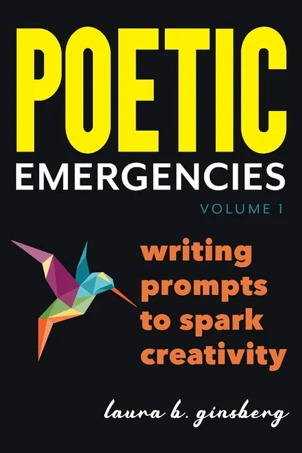 Poetic Emergencies: writing prompts to spark creativity - Paperback