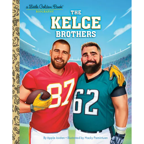 The Kelce Brothers: A Little Golden Book Biography - Hardcover