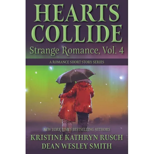Hearts Collide, Vol. 4: A Strange Romance Short Story Series - Paperback