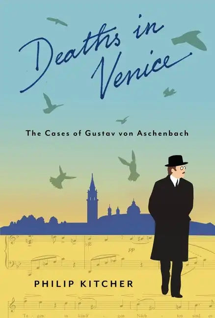 Deaths in Venice: The Cases of Gustav Von Aschenbach - Hardcover