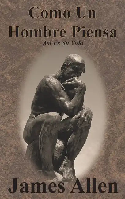 Como Un Hombre Piensa: Así Es Su Vida - Hardcover
