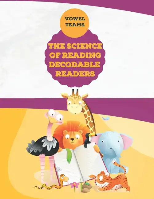 The Science of Reading Decodable Readers: Vowel Teams - Paperback