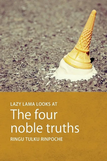 Lazy Lama looks at The Four Noble Truths - Paperback