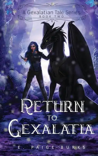 Return to Gexalatia: A Gexalatian Tale Series Book Two - Paperback