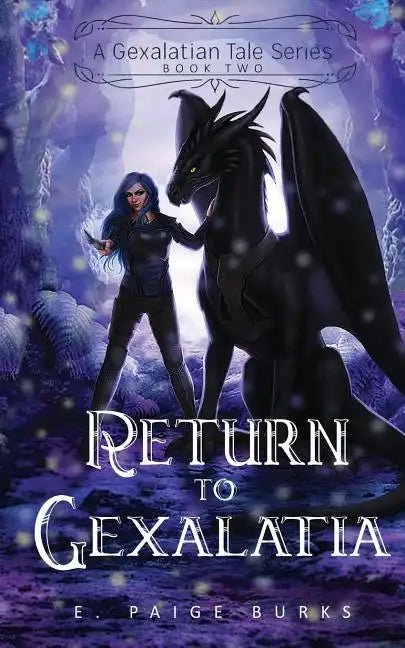 Return to Gexalatia: A Gexalatian Tale Series Book Two - Paperback