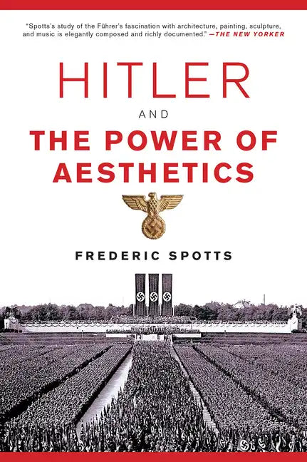 Hitler and the Power of Aesthetics - Paperback
