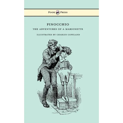 Pinocchio - The Adventures of a Marionette - Illustrated by Charles Copeland - Hardcover