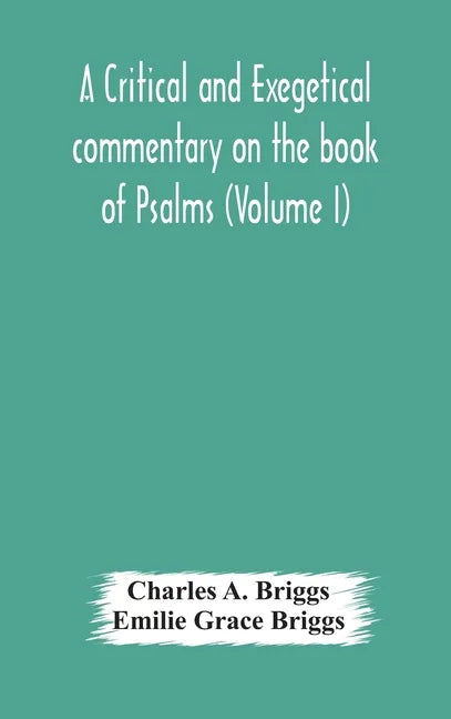 A critical and exegetical commentary on the book of Psalms (Volume I) - Hardcover