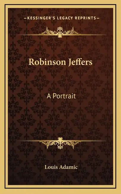 Robinson Jeffers: A Portrait - Hardcover