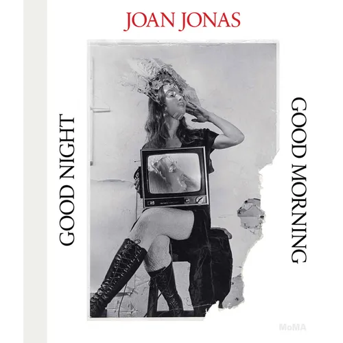 Joan Jonas: Good Night Good Morning - Hardcover