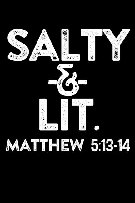 Salty & Lit: Portable Christian Notebook: 6x9 Composition Notebook with Christian Quote: Inspirational Gifts for Religious Men & Wo - Paperback