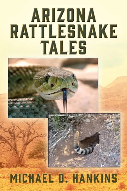 Arizona Rattlesnake Tales - Paperback