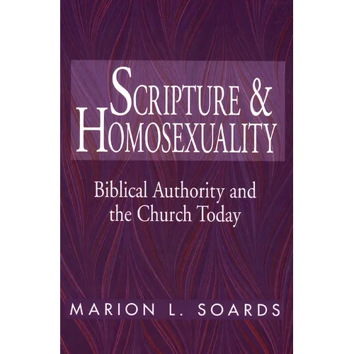 Scripture and Homosexuality: Biblical Authority and the Church Today - Paperback