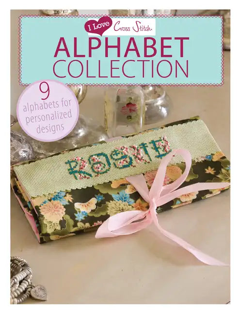 I Love Cross Stitch - Alphabet Collection: 9 Alphabets for Personalized Designs - Paperback