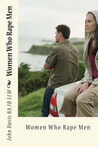 Women Who Rape Men - Paperback