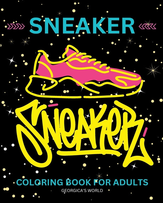 Sneaker Coloring Book for Adults: Footwear Illustrations for Fashion Lovers to Relax and Destress - Paperback