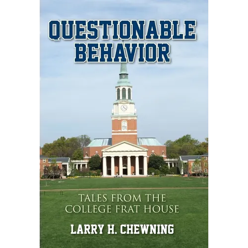 Questionable Behavior: Tales from the College Frat House - Hardcover