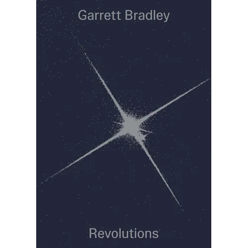 Garrett Bradley: Revolutions - Paperback