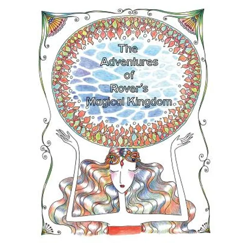 The Adventures of Rover's Magical Kingdom 1: Coloring Book for all ... - Paperback