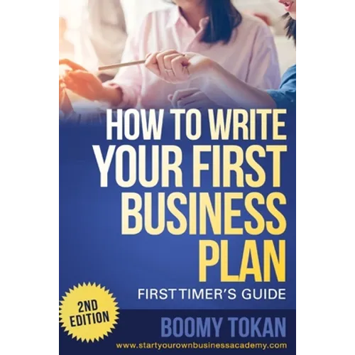 How To Write Your First Business Plan - Paperback